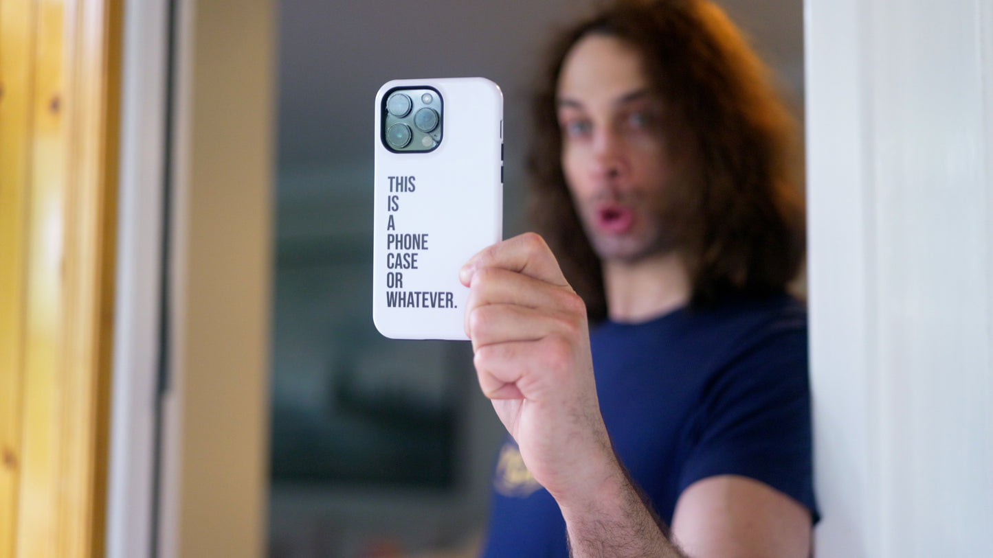 Phone Case Or Whatever