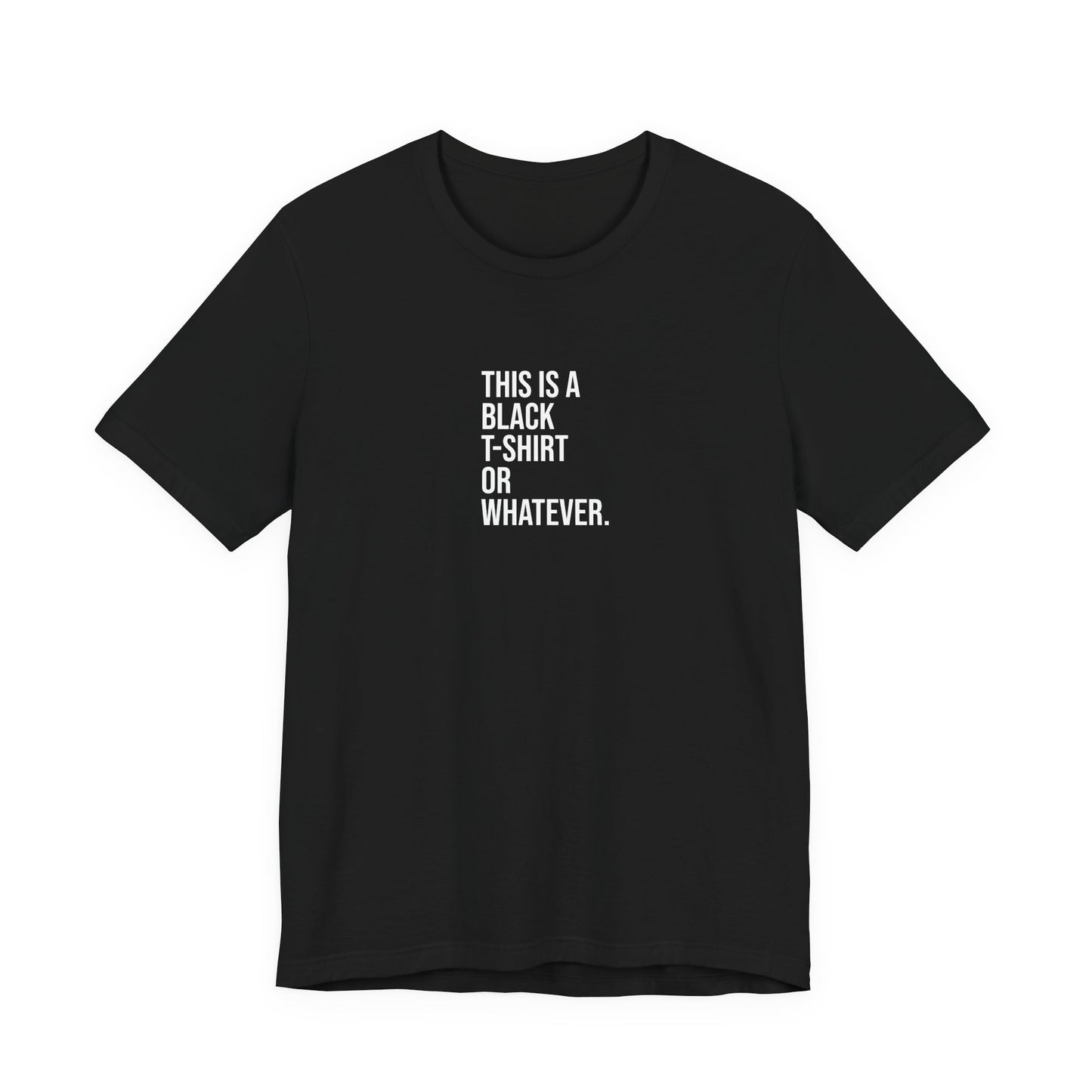 Black Tee Or Whatever