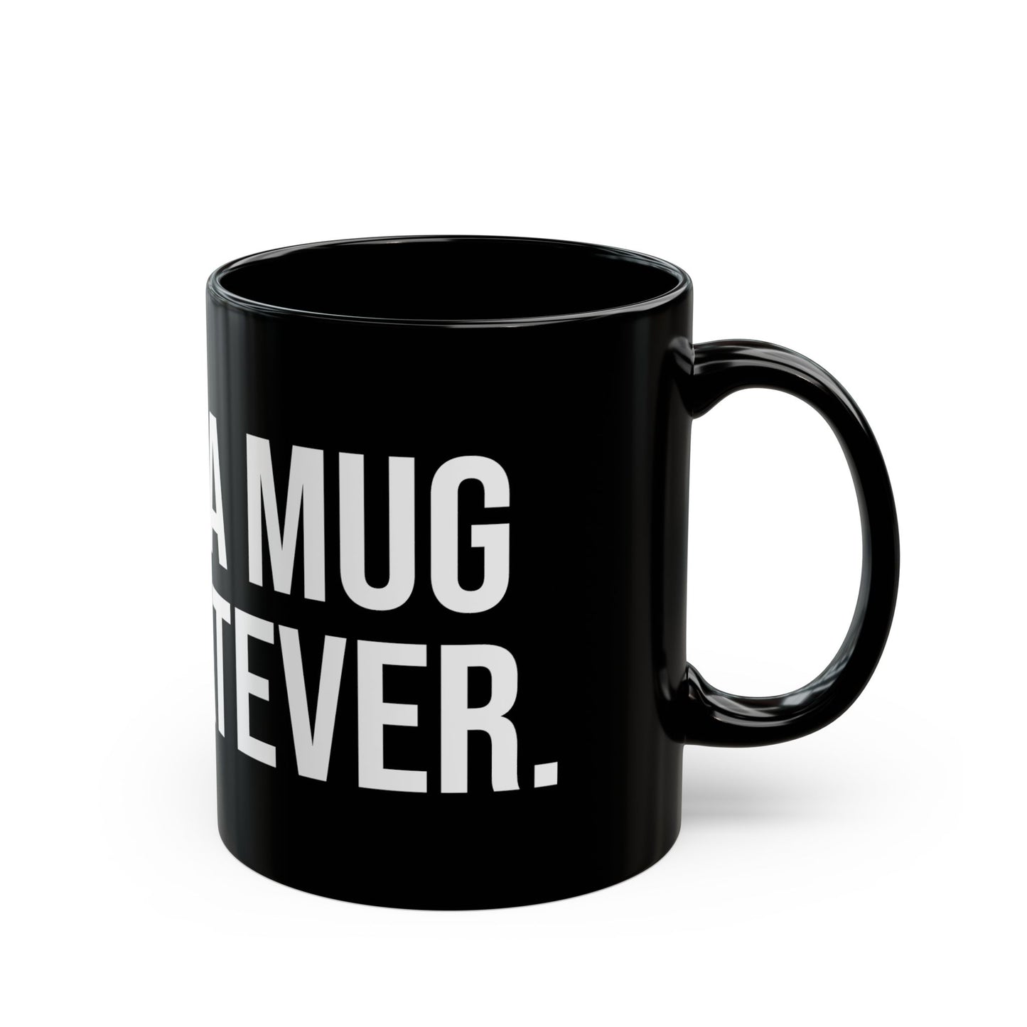 Mug Or Whatever