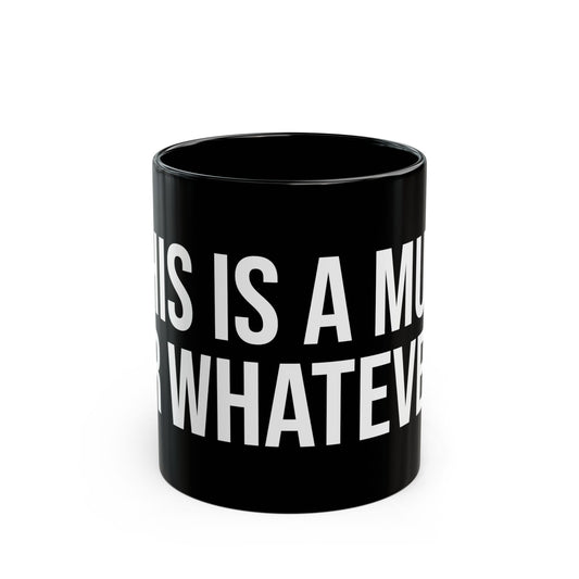 Mug Or Whatever