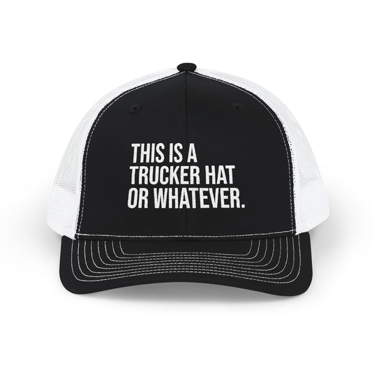 Trucker Hat Or Whatever