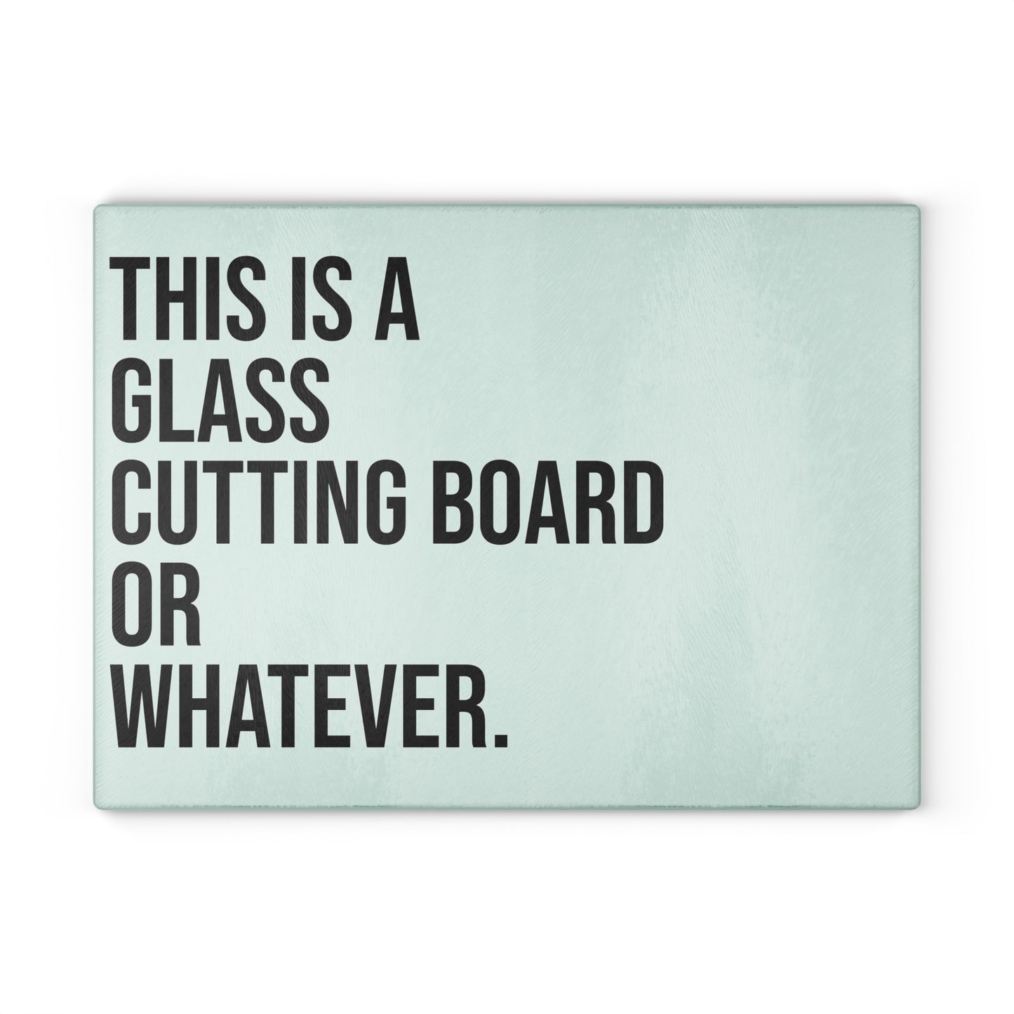 Glass Cutting Board or Whatever