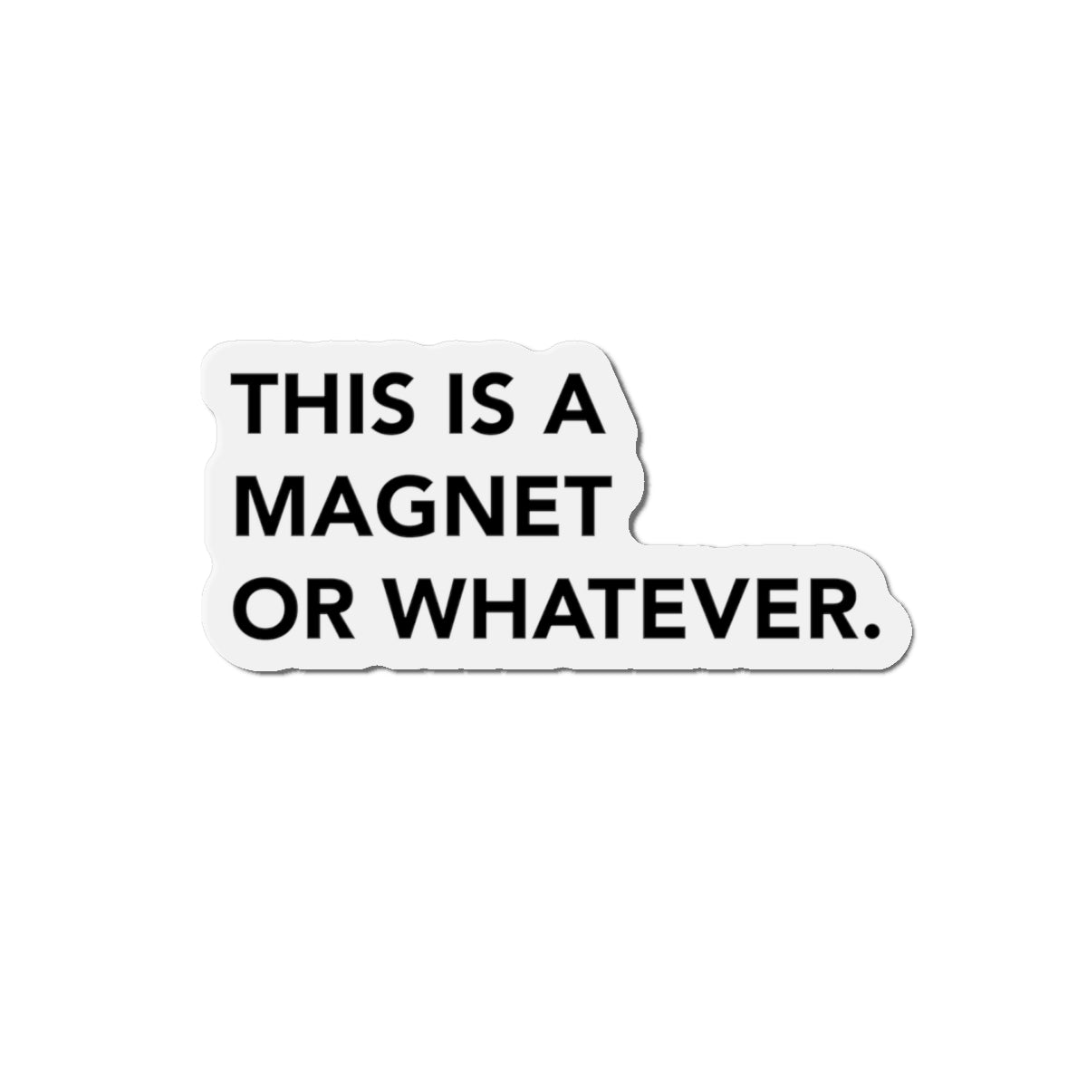 Magnet Or Whatever