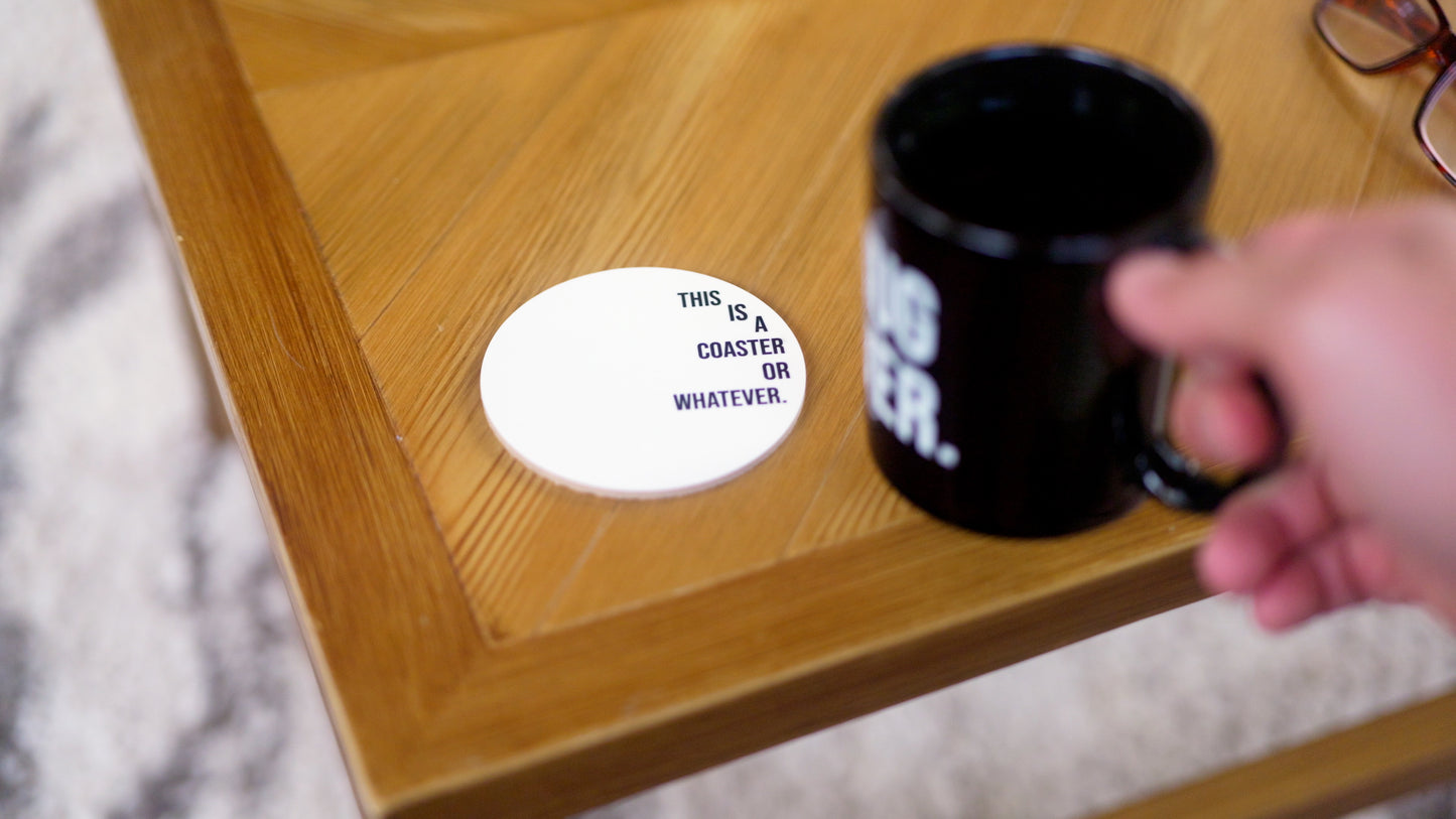 Coaster Or Whatever