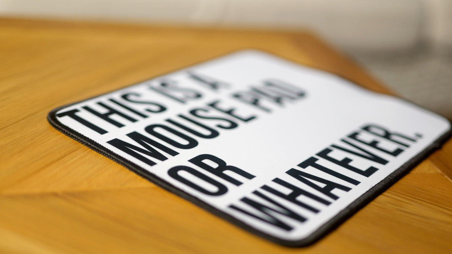 Mouse Pad Or Whatever
