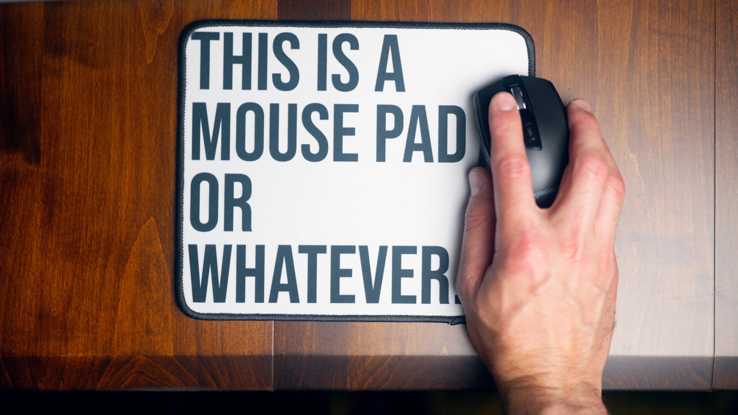 Mouse Pad Or Whatever